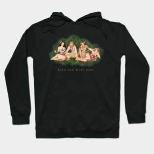 Hula Girls Wishing You Were Here Hoodie